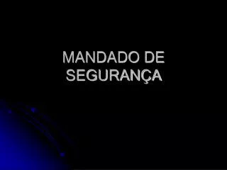 mandado de seguran a