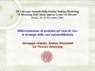 III Convegno Annuale Della Societa' Italiana Marketing &quot;Il Marketing Delle Medie Imprese Leader Di Mercato” Parma,