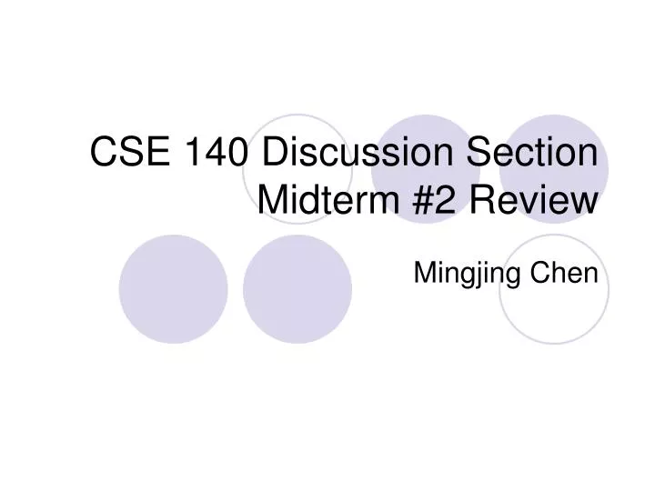 cse 140 discussion section midterm 2 review