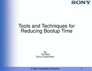Tools and Techniques for Reducing Bootup Time