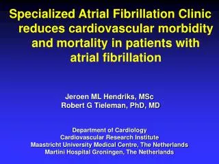 Specialized Atrial Fibrillation Clinic reduces cardiovascular morbidity and mortality in patients with atrial fibrillat