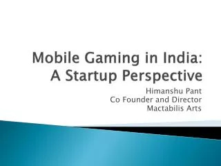 Mobile Gaming in India: A Startup Perspective