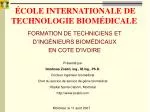 ÉCOLE INTERNATIONALE DE TECHNOLOGIE BIOMÉDICALE - slide 1