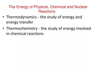 The Energy of Physical, Chemical and Nuclear Reactions