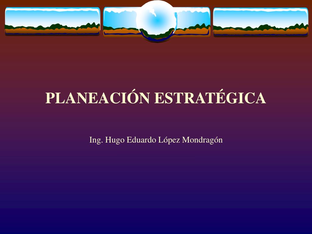 PPT - PLANEACIÓN ESTRATÉGICA PowerPoint Presentation, free download ...