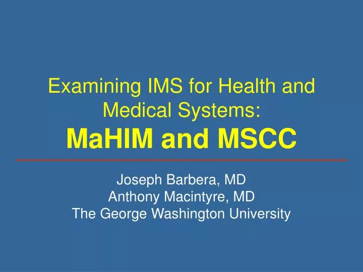 examining ims for health and medical systems mahim and mscc