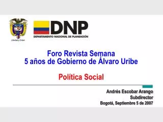 Foro Revista Semana 5 años de Gobierno de Álvaro Uribe Política Social
