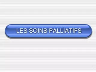 les soins palliatifs