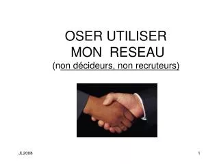 oser utiliser mon reseau n on d cideurs non recruteurs