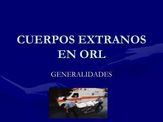 cuerpos extranos en orl