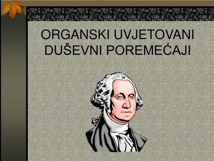 organski uvjetovani du evni poreme aji