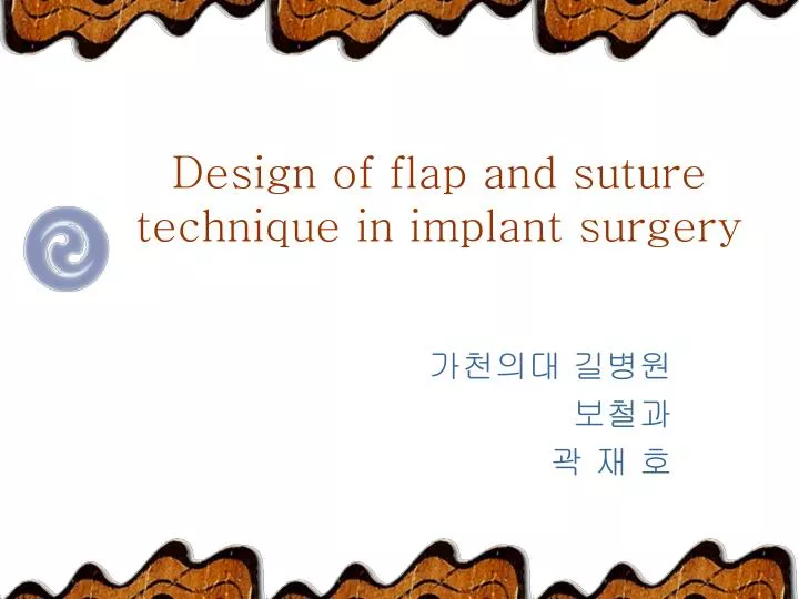 design of flap and suture technique in implant surgery