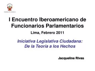 I Encuentro Iberoamericano de Funcionarios Parlamentarios Lima, Febrero 2011