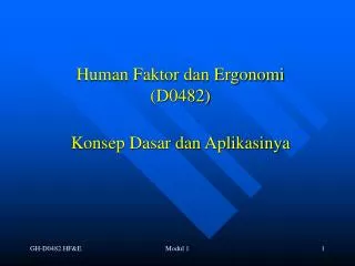 Human Faktor dan Ergonomi (D0482) Konsep Dasar dan Aplikasinya