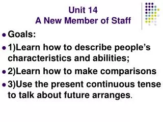 Unit 14 A New Member of Staff