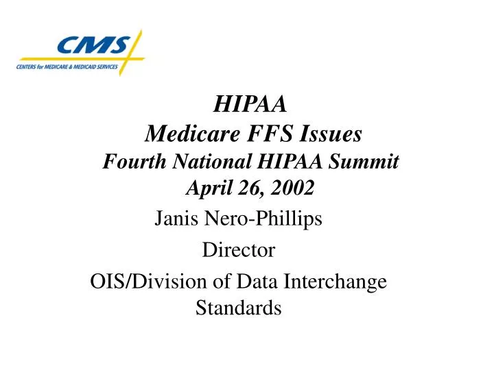 hipaa medicare ffs issues fourth national hipaa summit april 26 2002