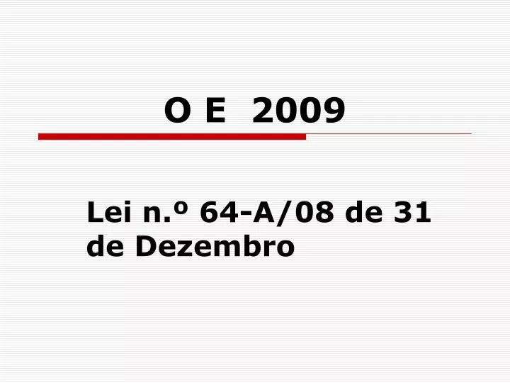 o e 2009