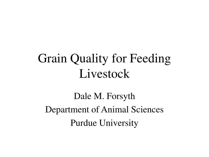 grain quality for feeding livestock