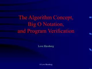 The Algorithm Concept, Big O Notation, and Program Verification