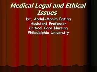 Medical Legal and Ethical Issues