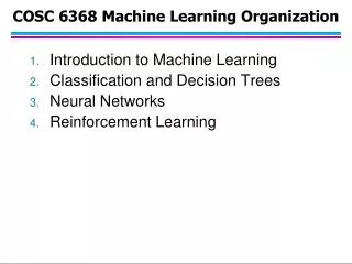 COSC 6368 Machine Learning Organization