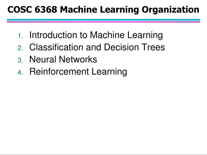 cosc 6368 machine learning organization