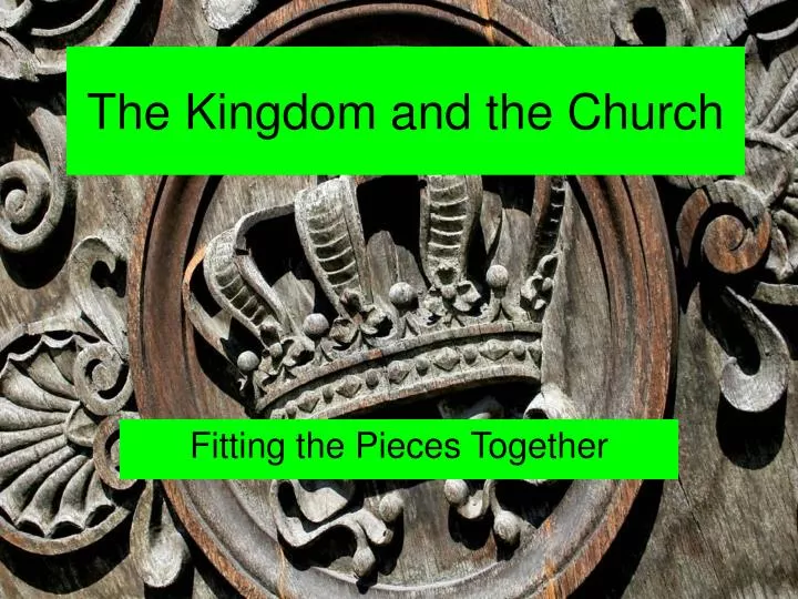 the kingdom and the church