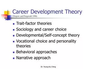Career Development Theory ( Osipow and Fitzgerald 1996)
