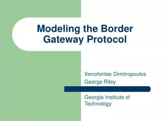 Modeling the Border Gateway Protocol