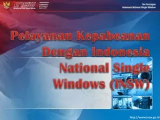 Pelayanan Kepabeanan D engan Indonesia National Single Windows (INSW)