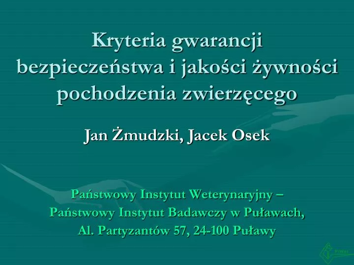 kryteria gwarancji bezpiecze stwa i jako ci ywno ci pochodzenia zwierz cego