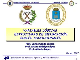 VARIABLES LÓGICAS ESTRUCTURAS DE BIFURCACIÓN BUCLES CONDICIONALES