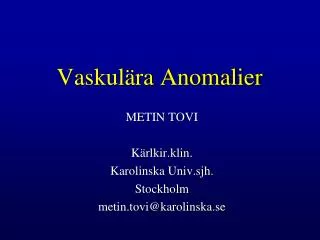 vaskul ra anomalier
