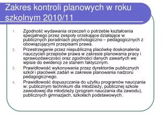 Zakres kontroli planowych w roku szkolnym 2010/11