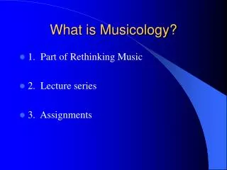 What is Musicology?