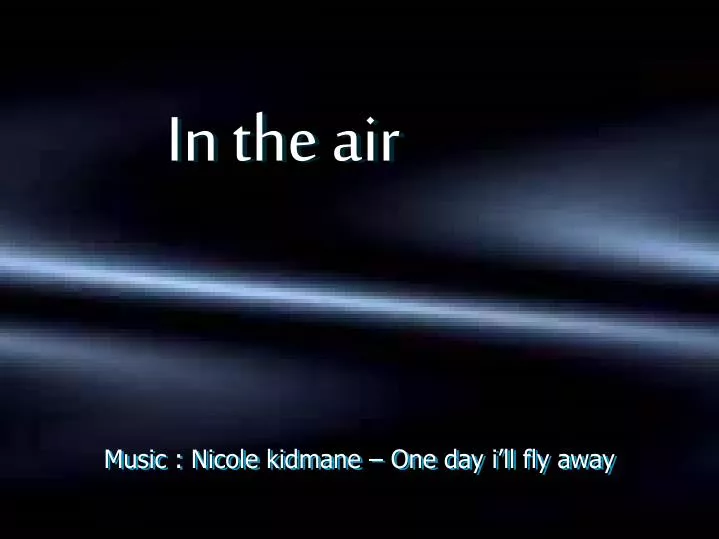 music nicole kidmane one day i ll fly away