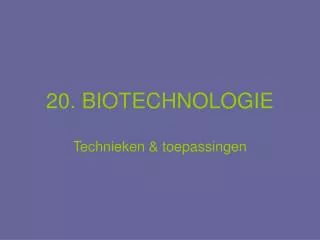 20. BIOTECHNOLOGIE