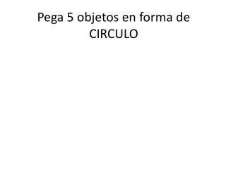 pega 5 objetos en forma de circulo