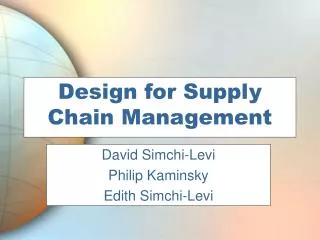 Design for Supply Chain Management