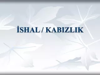 shal kabizlik