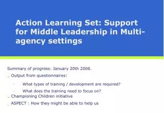 Action Learning Set: Support for Middle Leadership in Multi- agency settings