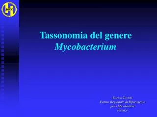 tassonomia del genere myc obacteri um