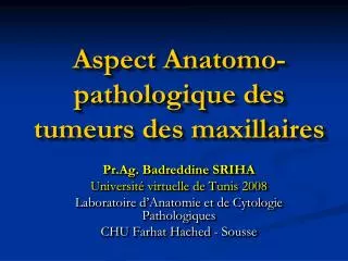 Aspect Anatomo-pathologique des tumeurs des maxillaires