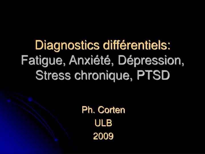 diagnostics diff rentiels fatigue anxi t d pression stress chronique ptsd