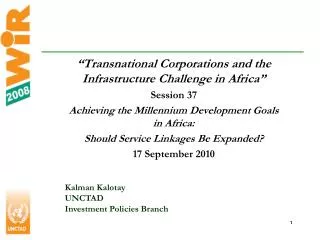 “Transnational Corporations and the Infrastructure Challenge in Africa” Session 37 Achieving the Millennium Development