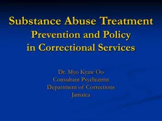 Substance Abuse Treatment Prevention and Policy in Correctional Services