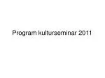 Program kulturseminar 2011 - slide 1