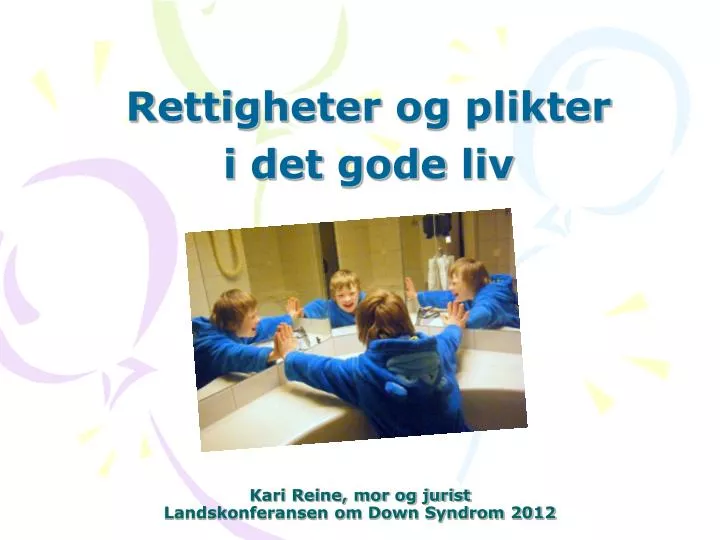 kari reine mor og jurist landskonferansen om down syndrom 2012