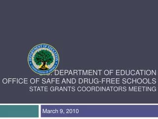 U.S. Department of Education Office of Safe and Drug-Free Schools State Grants Coordinators meeting