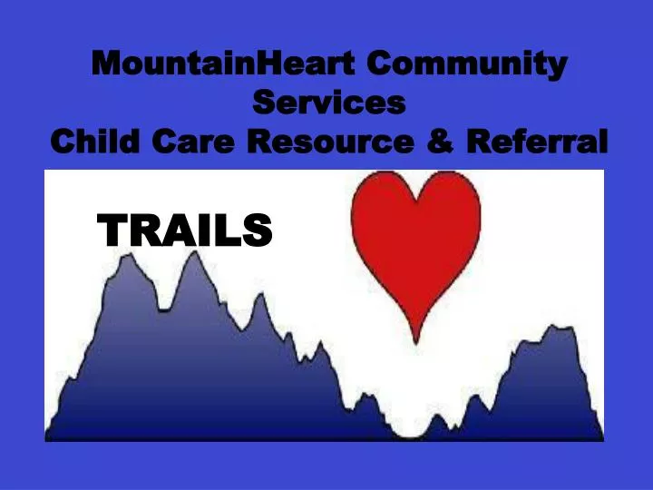 mountainheart community services child care resource referral